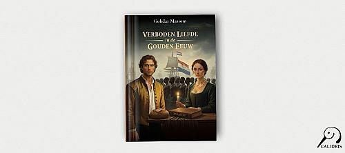 Historische roman “Verboden Liefde in de Gouden Eeuw” van Gohdar Massom