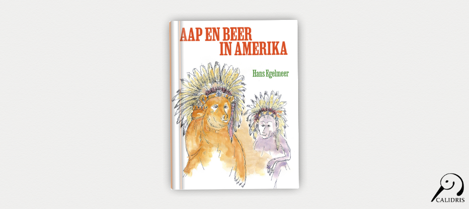 Hans Egelmeer vervolgt avonturenreeks met “Aap en Beer in Amerika”